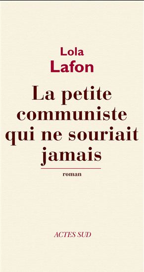 La Petite communiste qui ne souriait jamais - LOLA LAFON