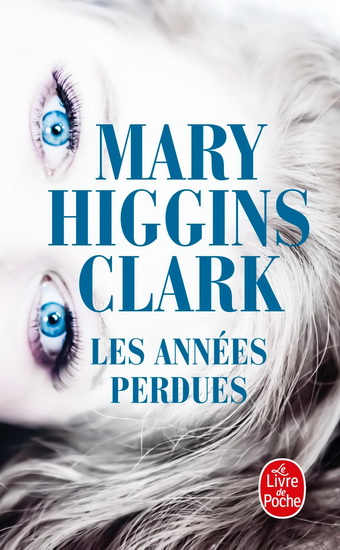Les Années perdues - MARY HIGGINS CLARK