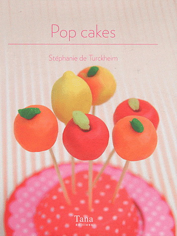 Pop cakes - STÉPHANIE DE TURCKHEIM