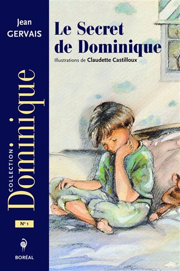 Le Secret de Dominique - CLAUDETTE CASTILLOUX - JEAN GERVAIS