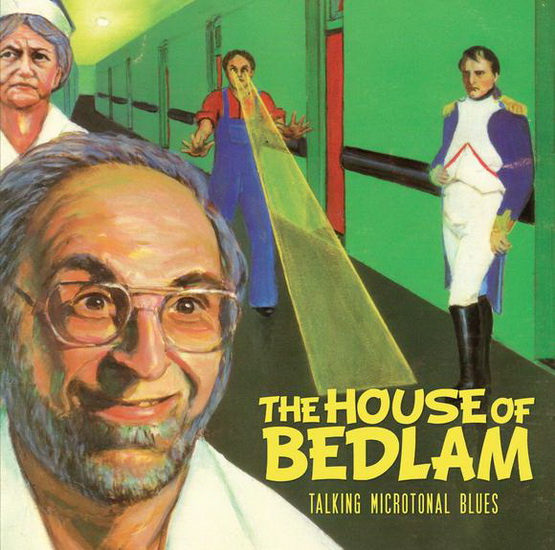 Talking Microtonal Blues - HOUSE OF BEDLAM