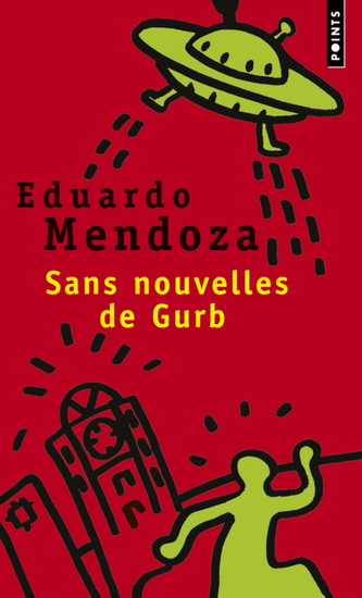 Sans nouvelles de Gurb N. éd. - EDUARDO MENDOZA