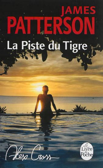La Piste du tigre - JAMES PATTERSON