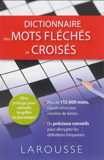 Dictionnaire des mots fléchés et croisés - COLLECTIF