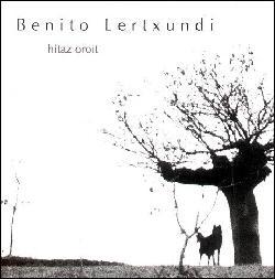 Hitaz oroit - LERTXUNDI BENITO