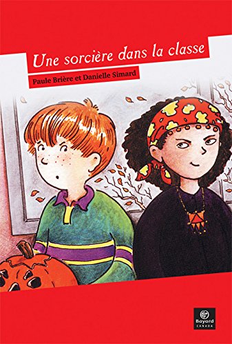 Une sorcière dans la classe - PAULE BRIÈRE