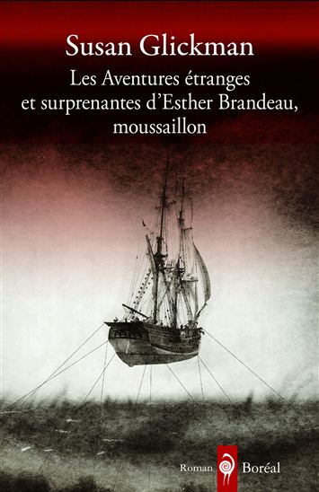 Les Aventures étranges et surprenantes d'Esther Brandeau, Moussaillon - SUSAN GLICKMAN