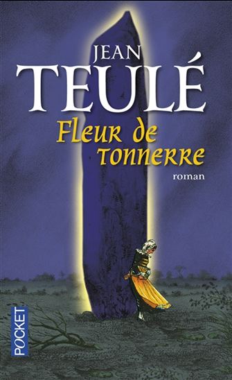 Fleur de tonnerre - JEAN TEULÉ
