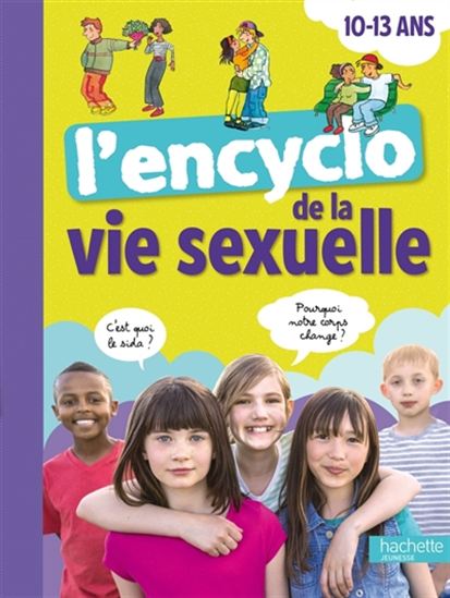 L&#39;Encyclo de la vie sexuelle 10/13 ans - COLLECTIF