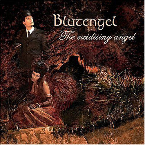 The Oxidising Angel - BLUTENGEL