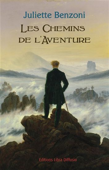 Les Chemins de l&#39;aventure - JULIETTE BENZONI