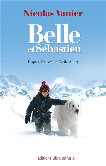 Belle et Sébastien - NICOLAS VANIER
