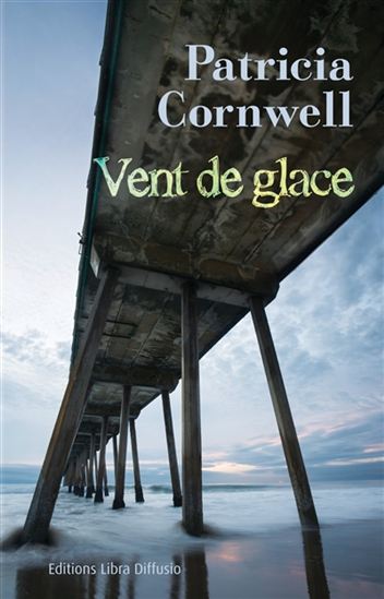 Vent de glace - PATRICIA CORNWELL