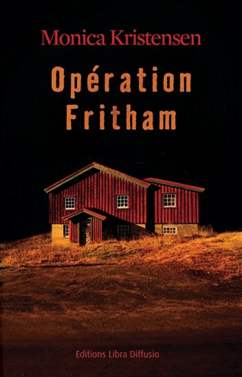 Opération Fritham - MONICA KRISTENSEN