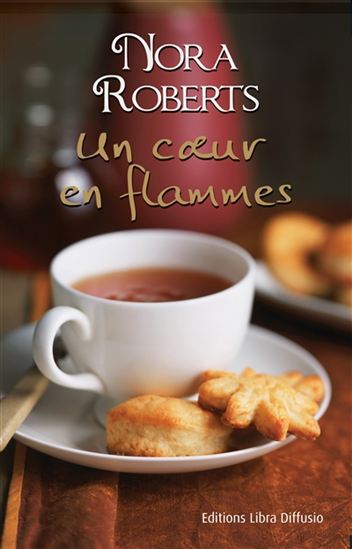 Un coeur en flammes - NORA ROBERTS
