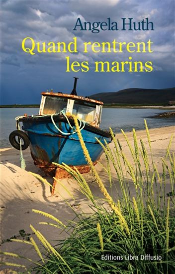 Quand rentrent les marins - ANGELA HUTH