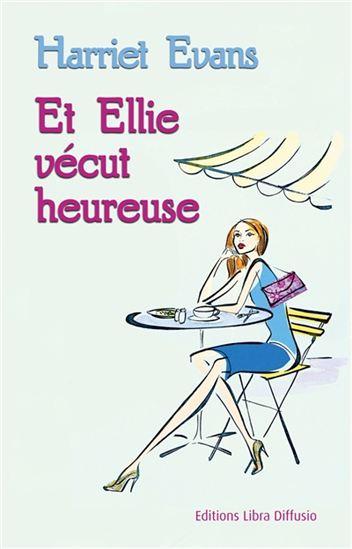 Et Ellie vécut heureuse - HARRIET EVANS