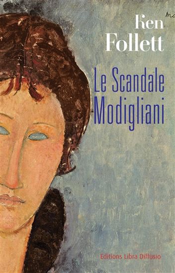 Le Scandale Modigliani - KEN FOLLETT