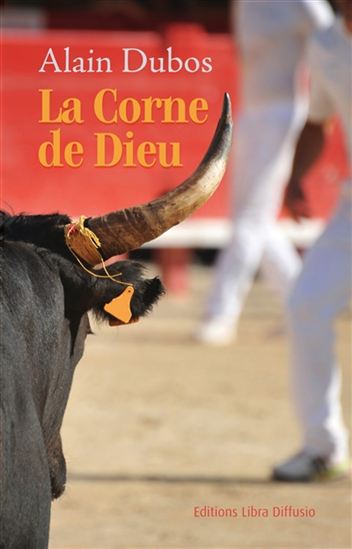 La Corne de Dieu - ALAIN DUBOS