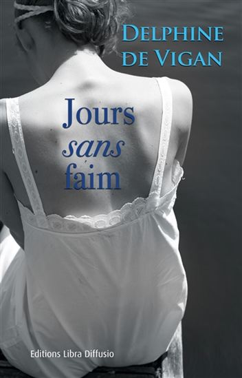 Jours sans faim - DELPHINE DE VIGAN
