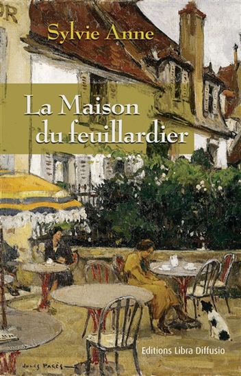 La Maison du feuillardier - SYLVIE ANNE