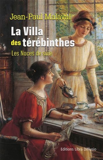 Les Noces de soie T.02 La villa des térébinthes - JEAN-PAUL MALAVAL