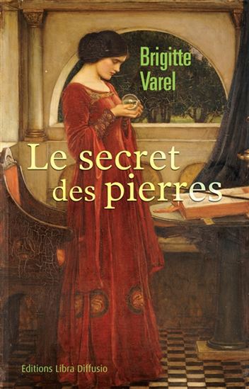 Le Secret des pierres - BRIGITTE VAREL