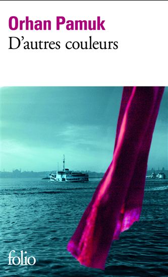 D&#39;autres couleurs - ORHAN PAMUK