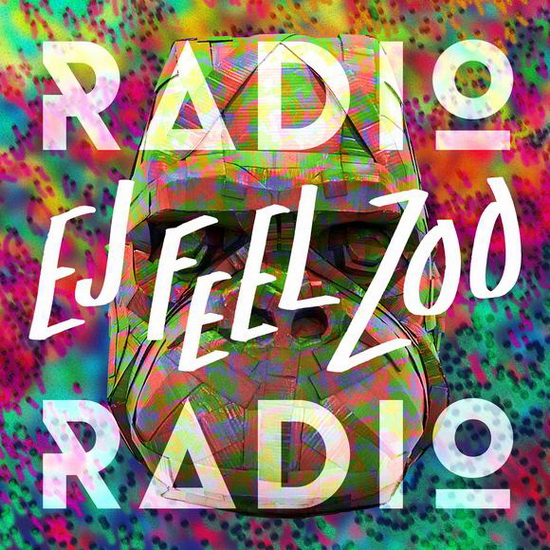Ej Feel Zoo - RADIO RADIO