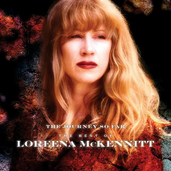 Journey So Far: The Best Of - MCKENNITT LOREENA