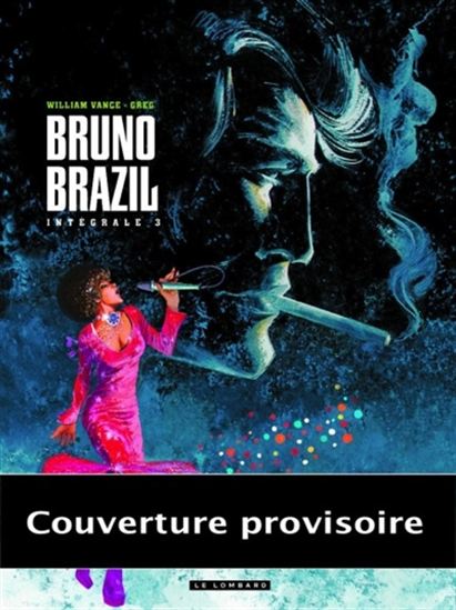 Bruno Brazil Intégrale #03 - GREG - WILLIAM VANCE