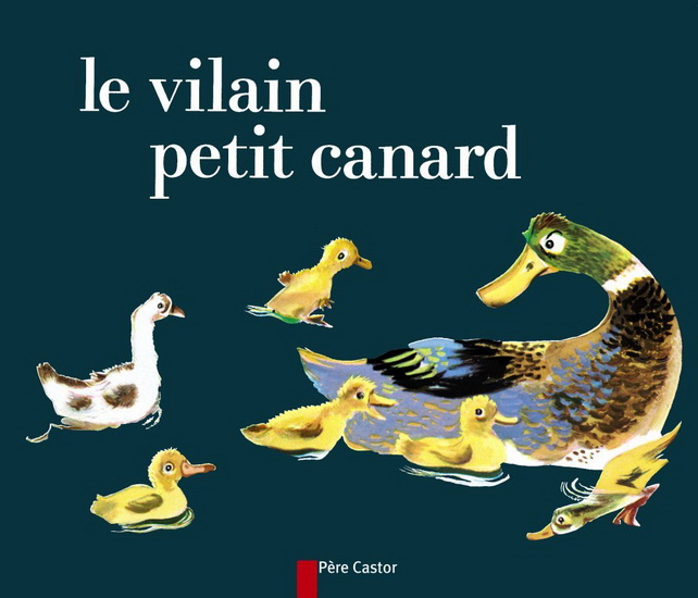 Le Vilain petit canard - HANS CHRISTIAN ANDEREN - PIERRE BELVÉS