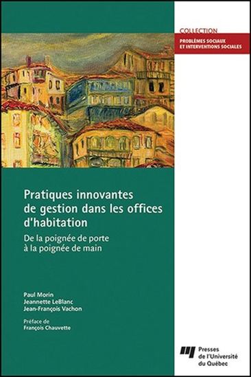 Pratiques innovantes de gestion dans les offices d’habitation : de la poignée de porte à la poignée de main - PAUL MORIN & AL