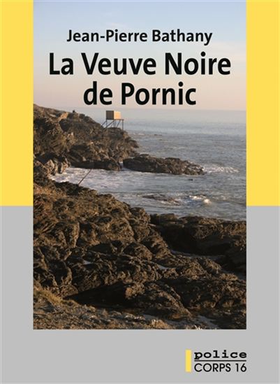 La Veuve noire de Pornic - JEAN-PIERRE BATHANY