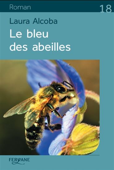 Le Bleu des abeilles - LAURA ALCOBA