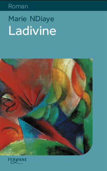 Ladivine - MARIE NDIAYE