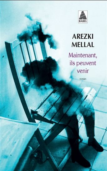 Maintenant, ils peuvent venir - AREZKI MELLAL