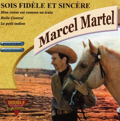 Sois fidèle et sincère - MARTEL MARCEL