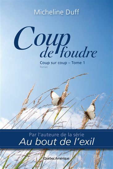 Coup sur coup T.01 Coup de foudre - MICHELINE DUFF