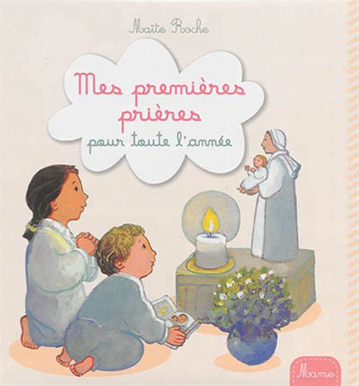 Mes premières prières pour toute l&#39;année - MAÏTE ROCHE