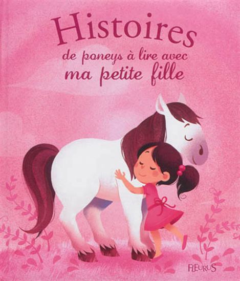 Histoires de poneys à lire avec ma petite fille - COLLECTIF