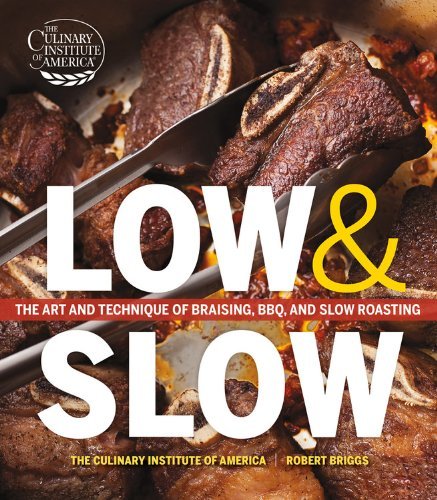 Low & slow: The art and technique of braising, BBQ, and slow roasting - COLLECTIF