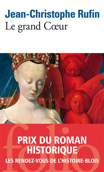 Le Grand Coeur - JEAN-CHRISTOPHE RUFIN