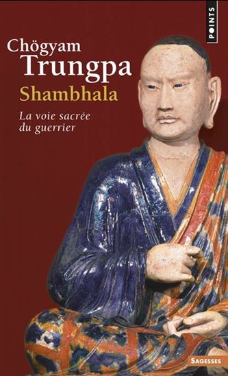 Shambhala : la voie sacrée du guerrier N. éd. - CHÖGYAM TRUNGPA