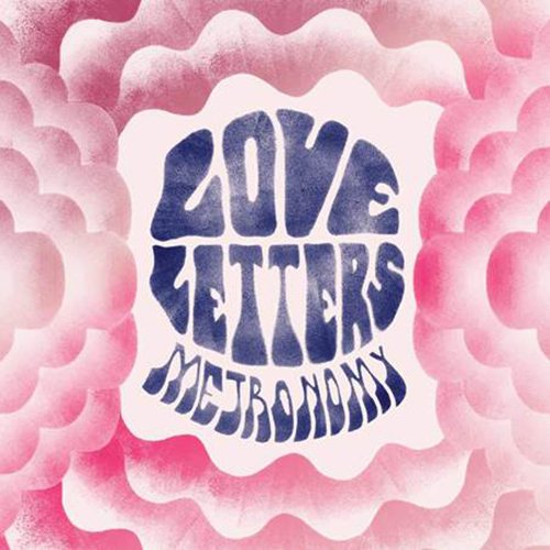 Love Letters - METRONOMY