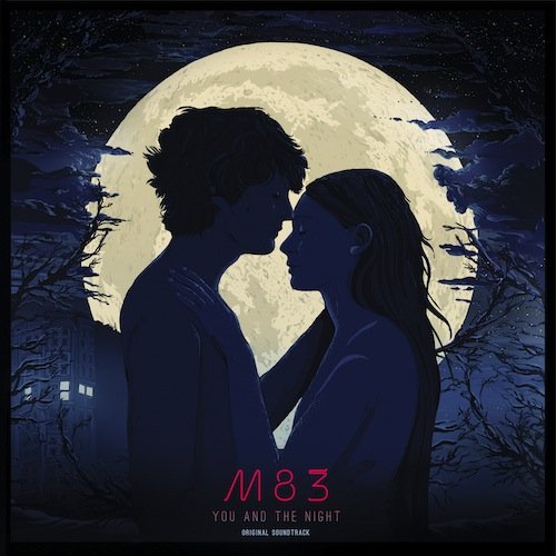 You And The Night - M83.