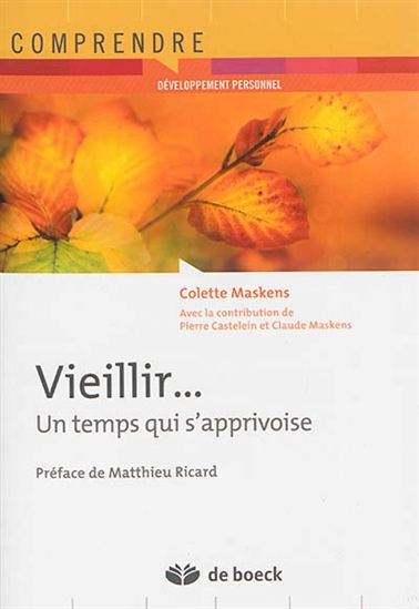 Vieillir : un temps qui s'apprivoise - COLETTE MASKENS