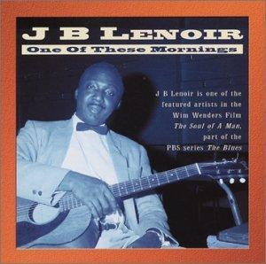 One Of These Mornings - LENOIR JB