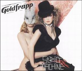 Strict Machine (single) - GOLDFRAPP