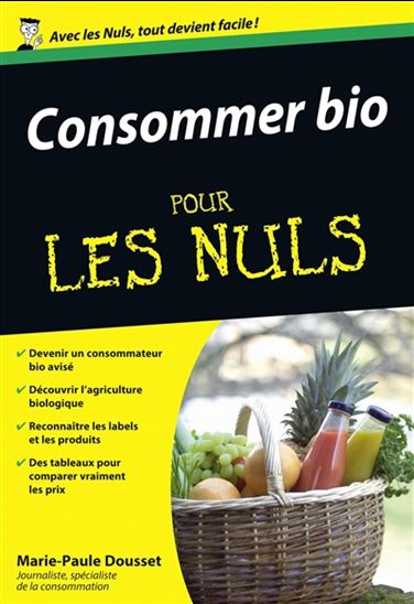 Consommer bio pour les nuls - MARIE-PAULE DOUSSET